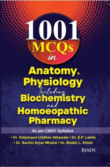 1001 MCQs in Anatomy Physiology Including Biochemistry and Homeopathic Pharmacy