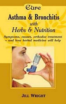 Cure: Asthma & Bronchitis With Herbs & Nutrition