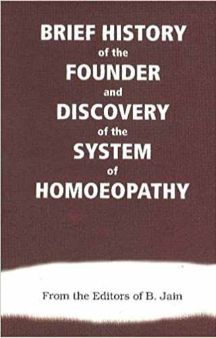 Brief History  Of The Founder & Discovery Of The System Of Homoeopathy 